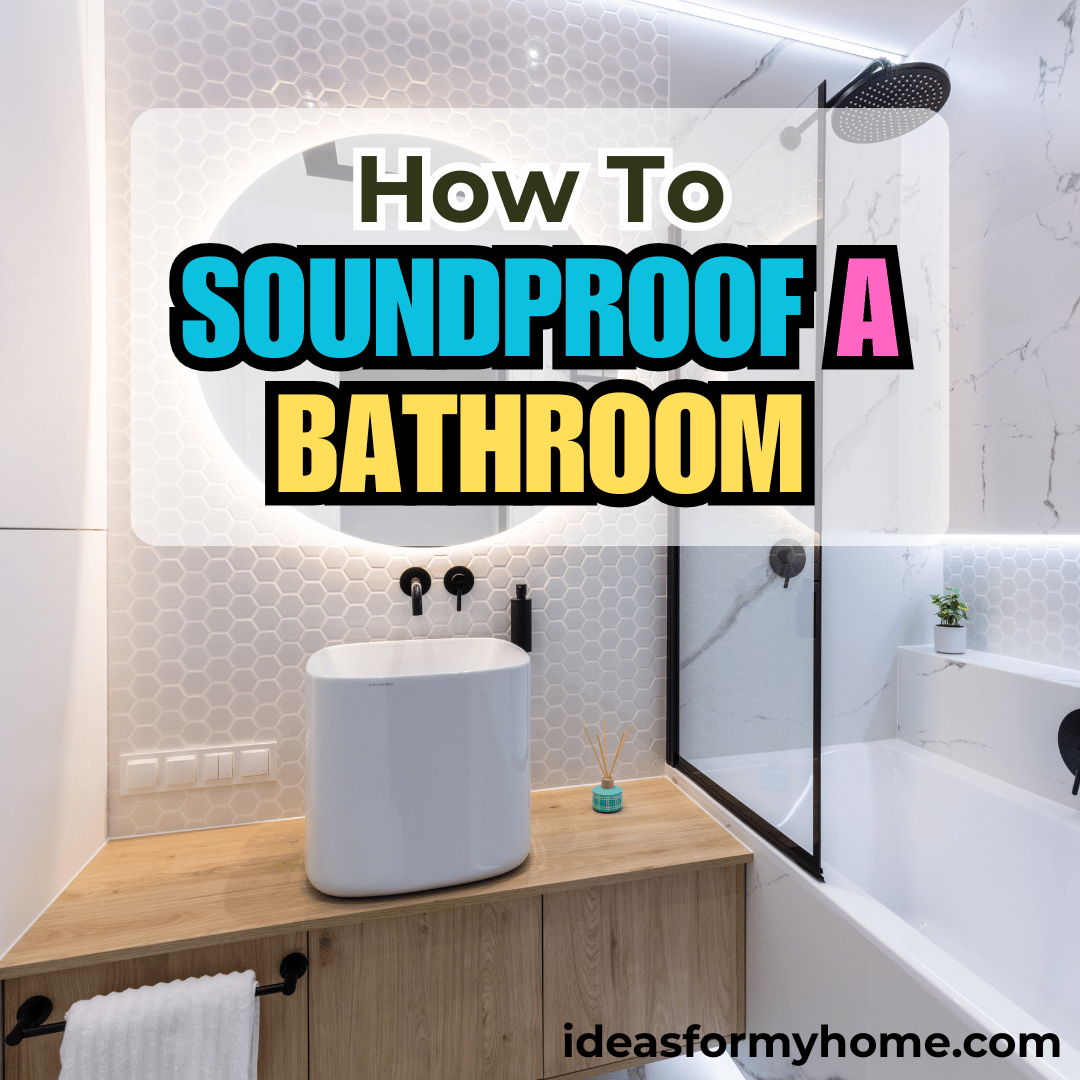 How to Soundproof a Bathroom